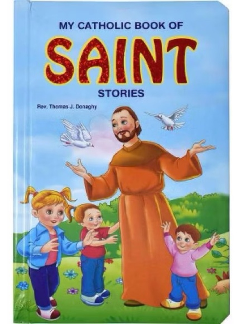 My Catholic Book of Saint Stories by Thomas J. Donaghy  (Children's Board Books)